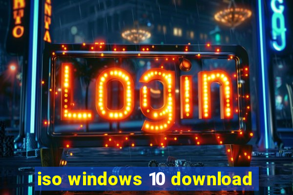 iso windows 10 download